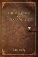 The Memories of Eskar Wilde