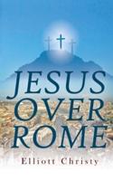 Jesus Over Rome
