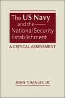The US Navy and the National Security Establishment