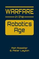 Warfare in the Robotics Age