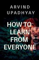 how to learn from everyone