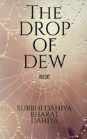 The Drop of Dew : Rise