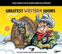Greatest Western Shows Volume 8