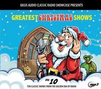 Greatest Christmas Shows Volume 10