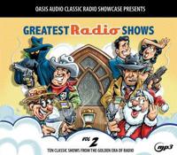 Greatest Radio Shows Volume 2