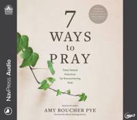 7 Ways to Pray