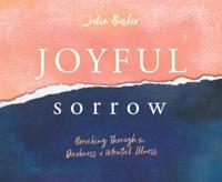 Joyful Sorrow