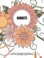 Namaste - Manifestation - Meditation - Relaxation - Livre De Coloriage Pour Adultes - Fleurs Et Bouquets - Volume 1