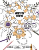 Méditation Créative - Manifestation - Meditation - Relaxation - Livre De Coloriage Pour Adultes - Fleurs Et Bouquets - Volume 1