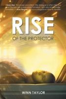Rise of the Protector: A fast-paced Sci-Fantasy YA packed with witty banter and heart.