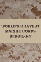 World's Okayest Marine Corps Sergeant