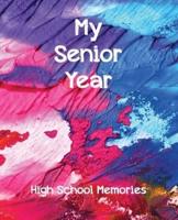 My Senior Year - High School Memories