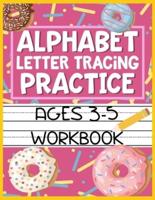 Alphabet Letter Tracing Practice Ages 3-5 Workbook