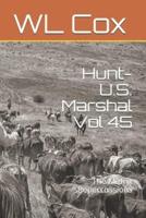 Hunt-U.S. Marshal Vol 45