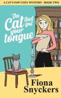 The Cat That Got Your Tongue