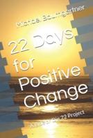 22 Days for Positive Change