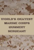 World's Okayest Marine Corps Gunnery Sergeant