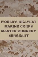 World's Okayest Marine Corps Master Gunnery Sergeant