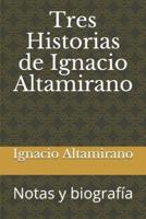 Tres Historias De Ignacio Altamirano