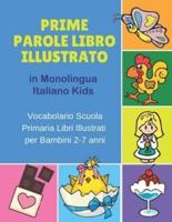 Prime Parole Libro Illustrato in Monolingua Italiano Kids Vocabolario Scuola Primaria Libri Illustrati Per Bambini 2-7 Anni