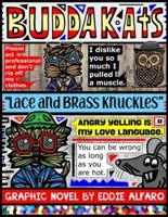 Lace and Brass Knuckles: The BuddaKats