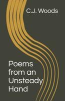 Poems from an Unsteady Hand