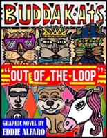 Out of the Loop: The BuddaKats