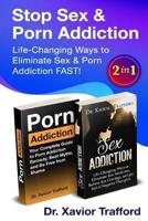 Life-Changing Ways to Eliminate Sex & Porn Addiction FAST! 2 in 1