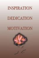 Inspiration Dedication Motivation