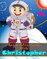 Space Adventures With Christopher
