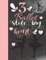 3 And Ballet Stole My Heart