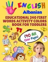 English Albanian Educational 240 First Words Activity Colors Book for Toddlers (40 All Color Pages)