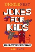 GiggleFest Jokes For Kids - Halloween Edition