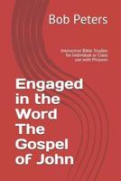 Engaged in the Word The Gospel of John