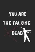 You Are the Talking Dead