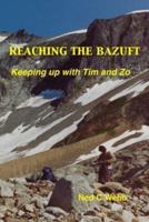 Reaching the Bazuft