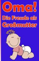 Oma! Die Freude Als Großmutter