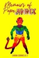 Memoir of Pope JINNX