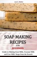 Soap Making Recipes for Beginners
