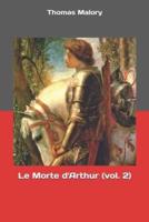 Le Morte d'Arthur (Vol. 2)
