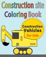 Construction Site Construction Vehicles Coloring Book For Kids