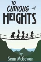 To Curious Heights