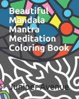 Beautiful Mandala Mantra Meditation Coloring Book