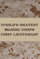 World's Okayest Marine Corps First Lieutenant