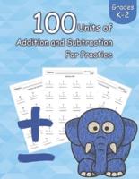 100 Units of Addition and Subtraction For Practice