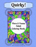 Quirky! Flora and Fauna Adult Coloring Book