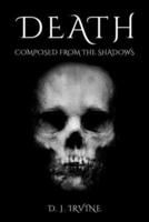 Death: Composed from the shadows
