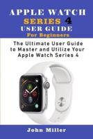 Apple Watch Series 4 User Guide for Beginners