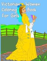 Victorian Women Coloring Book for Girls