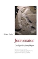 Juravenator: Der Jäger des Juragebirges